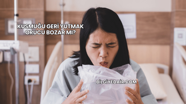 Kusmuğu Geri Yutmak Orucu Bozar mı?