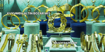 Kuyumcu Altın Bozar mı?