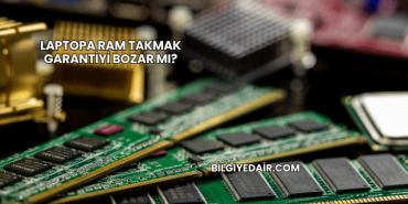 Laptopa RAM Takmak Garantiyi Bozar mı?