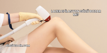Lazer Epilasyon Gözü Bozar mı?