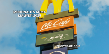 McDonald's Açma Maliyeti 2025