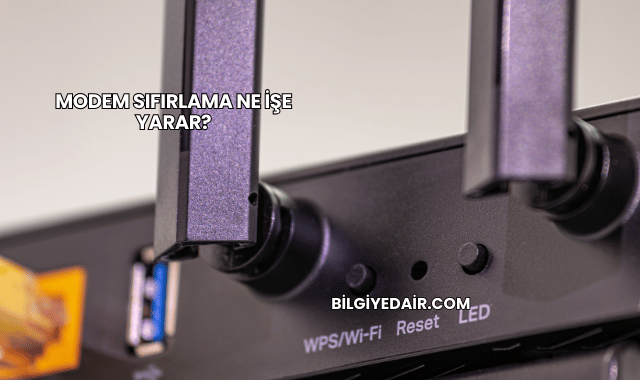 Modem Sıfırlama Ne İşe Yarar?