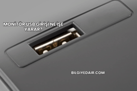 Monitör USB Girişi Ne İşe Yarar?