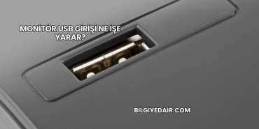 Monitör USB Girişi Ne İşe Yarar?