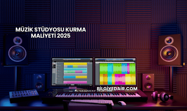 Müzik Stüdyosu Kurma Maliyeti 2025