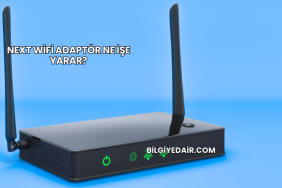 Next WiFi Adaptör Ne İşe Yarar?