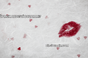 Öpmek Abdesti Bozar mı?