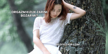 Orgazm Kızlık Zarını Bozar mı?