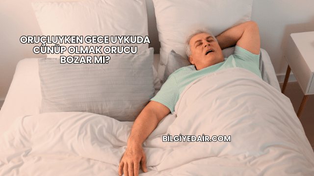 Oruçluyken Gece Uykuda Cünüp Olmak Orucu Bozar mı?