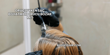 Oruçluyken Saç Boyatmak Orucu Bozar mı?
