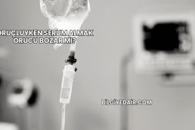 Oruçluyken Serum Almak Orucu Bozar mı?