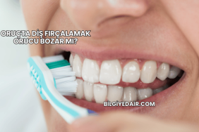 Oruçta Diş Fırçalamak Orucu Bozar mı?