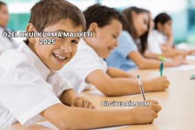 Özel Okul Kurma Maliyeti 2025