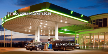 Petrol Ofisi Maliyeti 2025