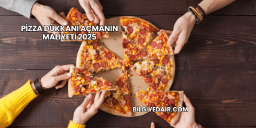 Pizza Dükkanı Açmanın Maliyeti 2025