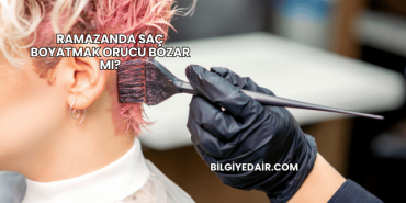 Ramazanda Saç Boyatmak Orucu Bozar mı?