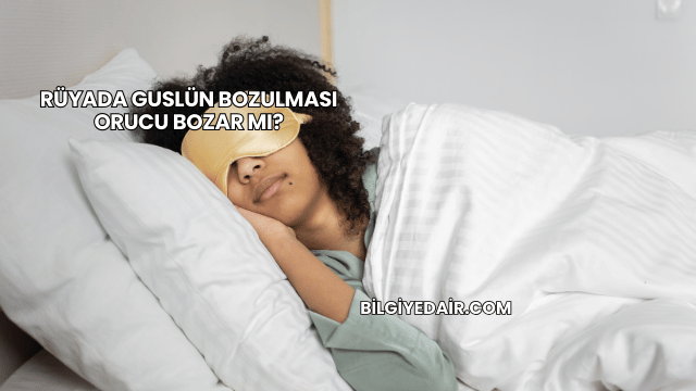 Rüyada Guslün Bozulması Orucu Bozar mı?