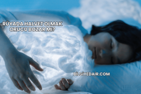 Rüyada Halvet Olmak Orucu Bozar mı?