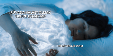 Rüyada Halvet Olmak Orucu Bozar mı?