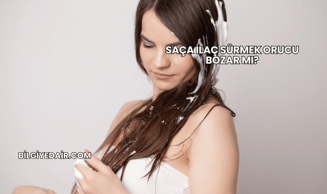 Saça İlaç Sürmek Orucu Bozar mı?