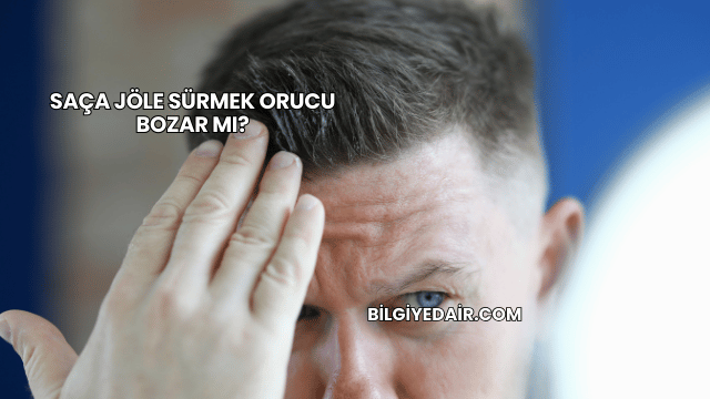 Saça Jöle Sürmek Orucu Bozar mı?