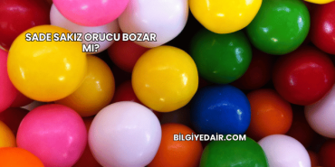 Sade Sakız Orucu Bozar mı?