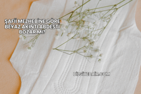 Şafii Mezhebine Göre Beyaz Akıntı Abdesti Bozar mı?