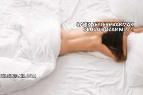 Sapık Şeylere Bakmak Orucu Bozar mı?