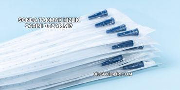 Sonda Takmak Kızlık Zarını Bozar mı?