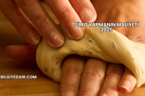 Simit Yapmanın Maliyeti 2025