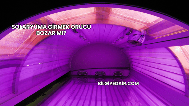 Solaryuma Girmek Orucu Bozar mı?