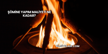 Şömine Yapım Maliyeti Ne Kadar?