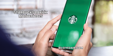 Starbucks Bayilik Maliyeti 2025