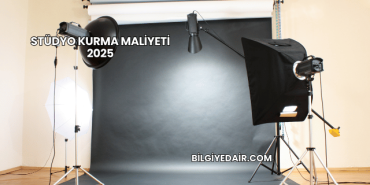 Stüdyo Kurma Maliyeti 2025