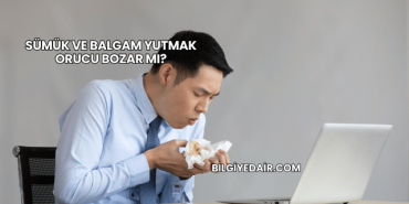 Sümük ve Balgam Yutmak Orucu Bozar mı?