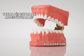 Takma Diş Çıkarmak Abdesti Bozar mı?