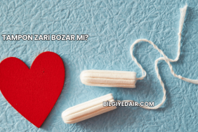 Tampon Zarı Bozar mı?