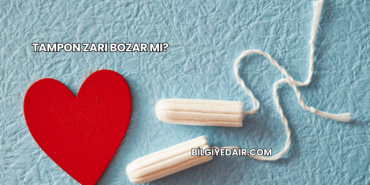 Tampon Zarı Bozar mı?