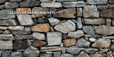 Taş Duvar Yapımı Maliyeti 2025