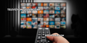 Televizyon Gözü Bozar mı?