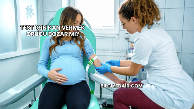Test İçin Kan Vermek Orucu Bozar mı?