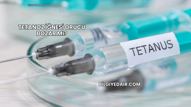 Tetanoz İğnesi Orucu Bozar mı?