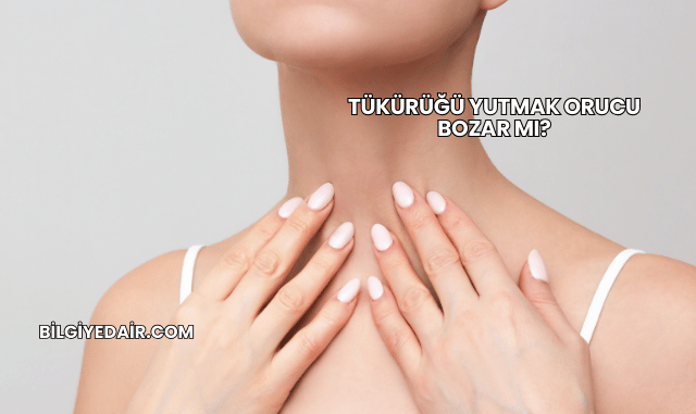 Tükürüğü Yutmak Orucu Bozar mı?