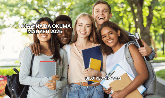 Ukrayna'da Okuma Maliyeti 2025