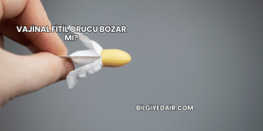 Vajinal Fitil Orucu Bozar mı?