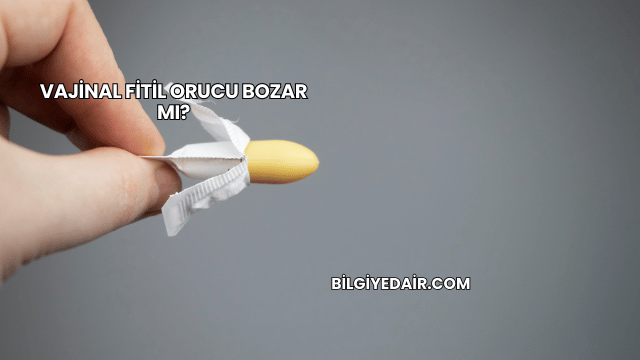 Vajinal Fitil Orucu Bozar mı?