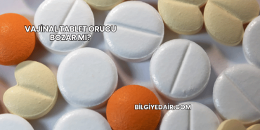 Vajinal Tablet Orucu Bozar mı?