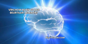 Virchow Robin Space Belirtileri Nelerdir?