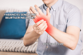 Yabancı El Sendromu Belirtileri Nelerdir?