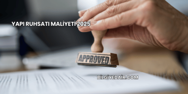 Yapı Ruhsatı Maliyeti 2025